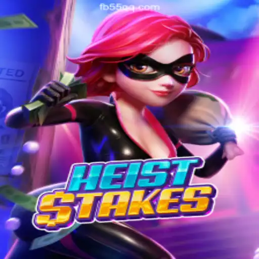Discover the Excitement of HeistStakes: A Thrilling Adventure on 55QQ.COM Platform-Oficial Slots Brasil #1